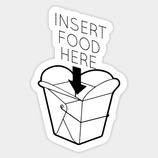 Insert Food Here Sticker